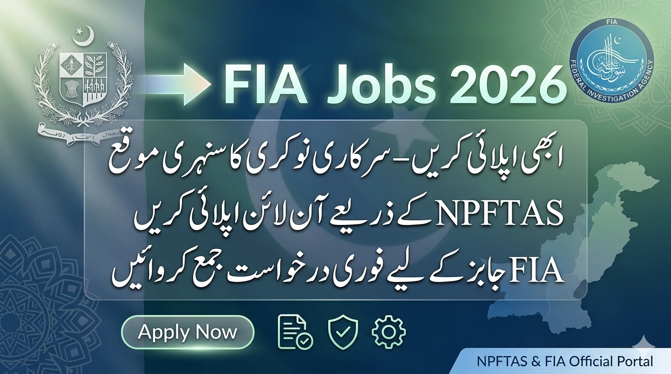 NPFTAS FIA Gov PK Jobs 2026 Apply Online FIA Career